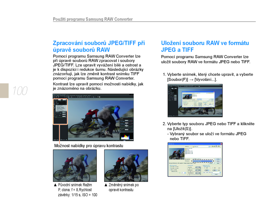 Samsung EV-NX10ZZBABDE, EV-NX10ZZBABCZ 100, Zpracování souborů JPEG/TIFF při úpravě souborů RAW, Je znázorněno na obrázku 