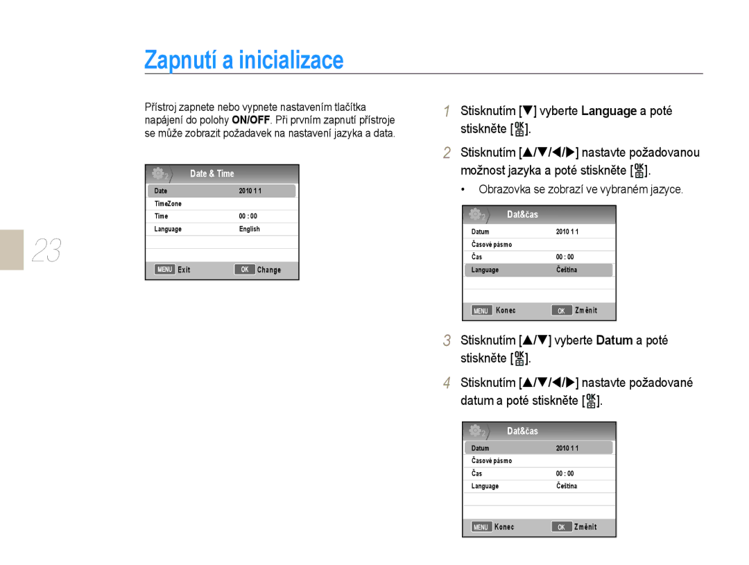 Samsung EV-NX10ZZBABPL, EV-NX10ZZBABDE manual Zapnutí a inicializace, Stisknutím T vyberte Language a poté stiskněte 