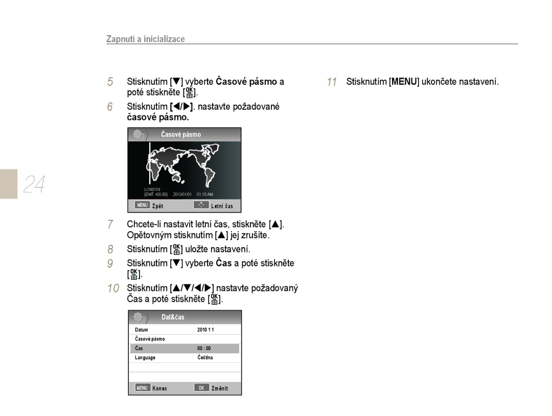 Samsung EV-NX10ZZBABDE, EV-NX10ZZBABCZ, EV-NX10ZZBCBCZ, EV-NX10ZZBABPL manual Zapnutí a inicializace, Časové pásmo 