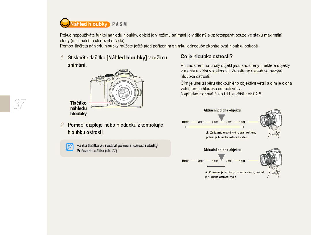 Samsung EV-NX10ZZBABCZ manual Stiskněte tlačítko Náhled hloubky v režimu snímání, Hloubku ostrosti, Co je hloubka ostrosti? 