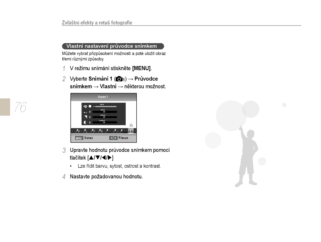 Samsung EV-NX10ZZBABDE manual Upravte hodnotu průvodce snímkem pomocí tlačítek S/T/W/X, Vlastní nastavení průvodce snímkem 