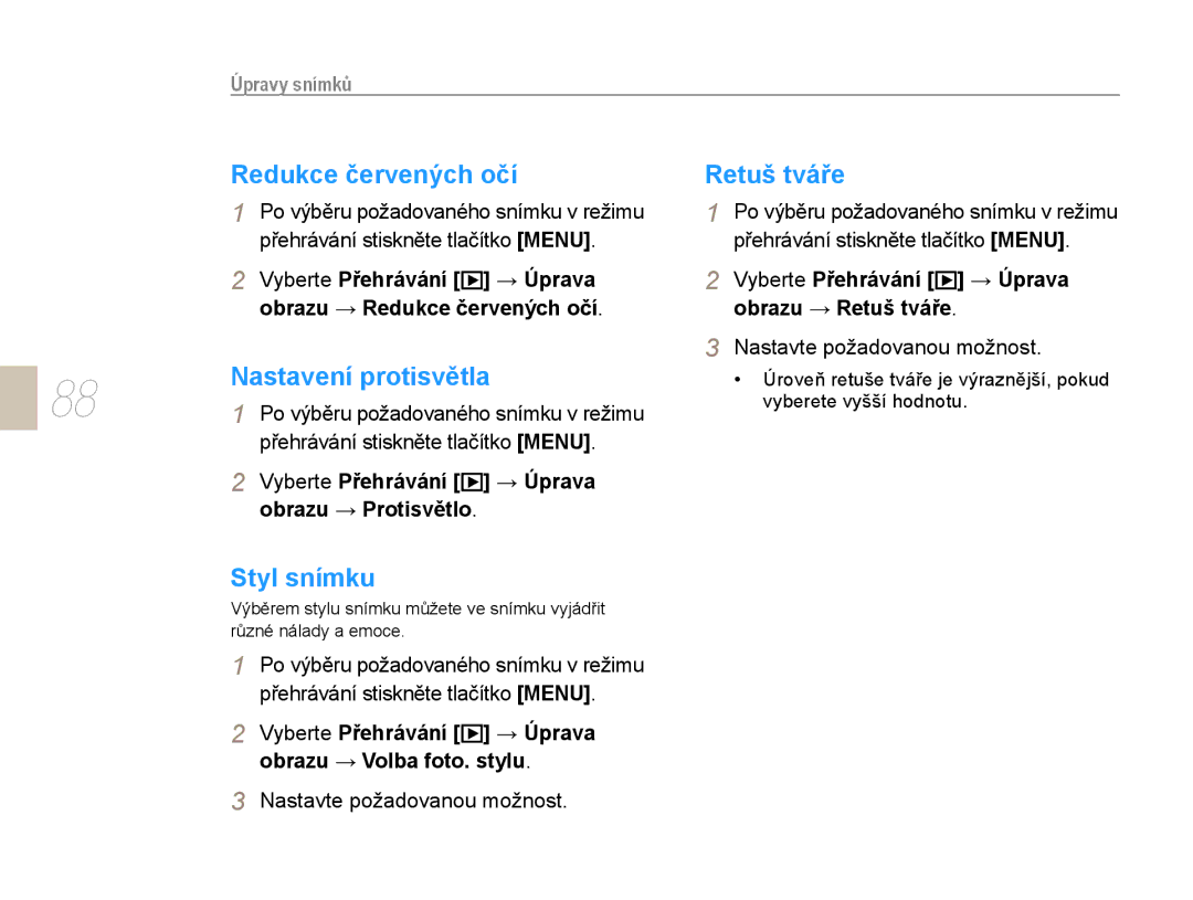 Samsung EV-NX10ZZBABDE, EV-NX10ZZBABCZ manual Redukce červených očí Retuš tváře, Nastavení protisvětla, Styl snímku 