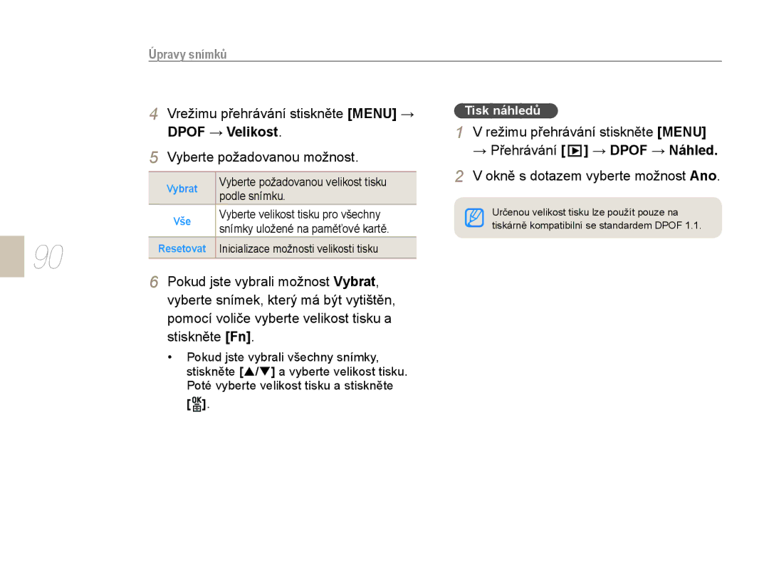 Samsung EV-NX10ZZBCBCZ manual Vrežimu přehrávání stiskněte Menu →, Režimu přehrávání stiskněte Menu, Dpof → Velikost 