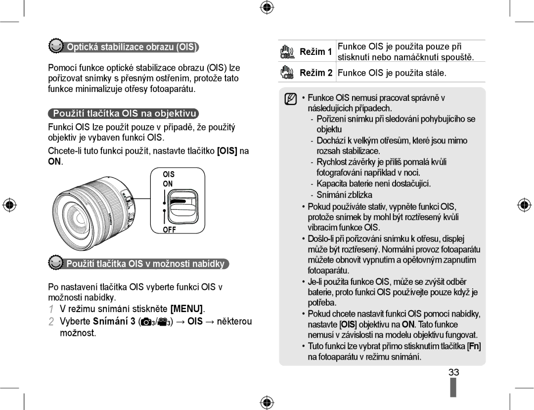 Samsung EV-NX10ZZBABCZ, EV-NX10ZZBABDE manual Optická stabilizace obrazu OIS, Použití tlačítka OIS na objektivu, Režim 