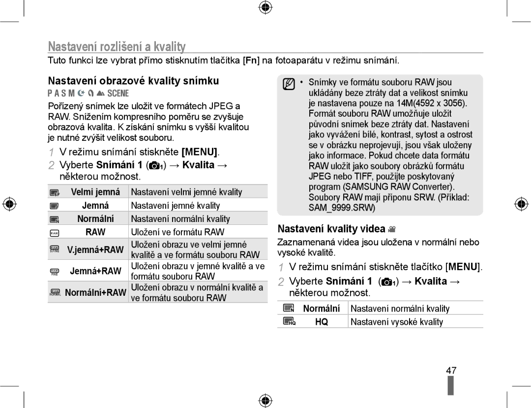 Samsung EV-NX10ZZBABPL manual Nastavení rozlišení a kvality, Nastavení obrazové kvality snímku, Nastavení kvality videa 