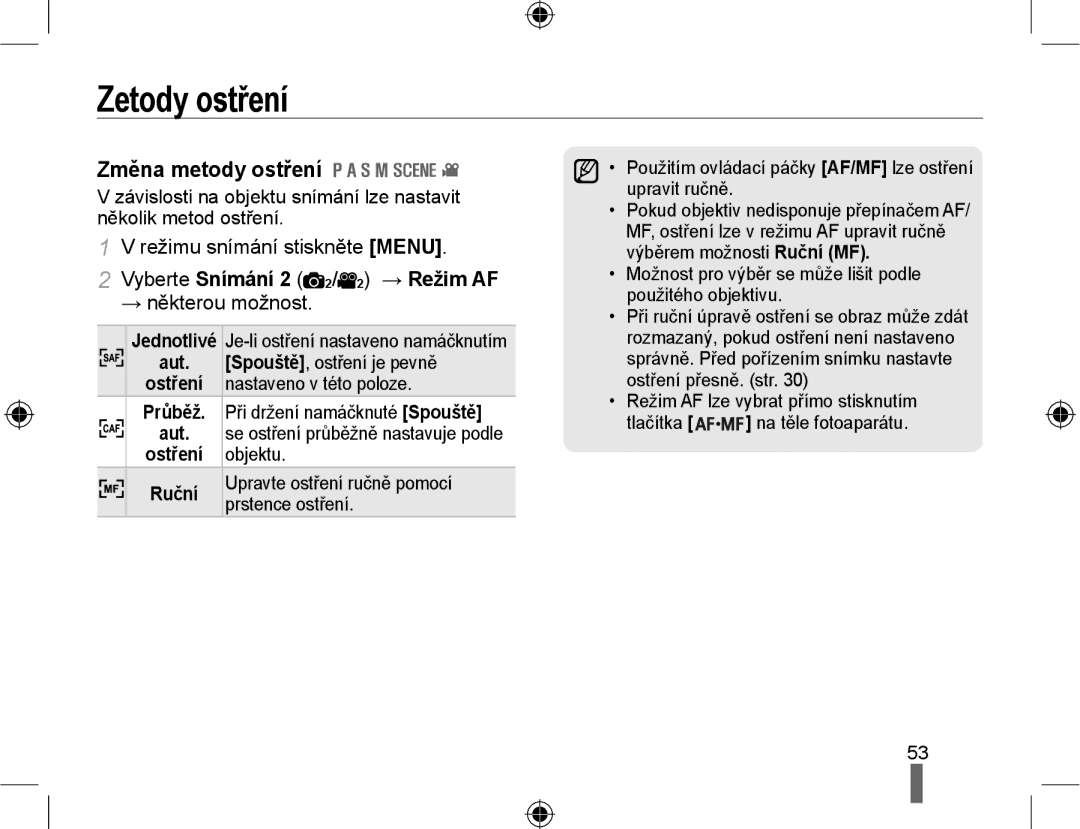 Samsung EV-NX10ZZBABCZ, EV-NX10ZZBABDE manual Zetody ostření, Změna metody ostření, Vyberte Snímání 2 2/ 2 → Režim AF 