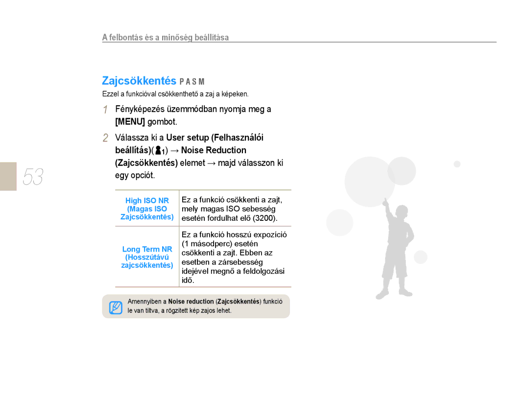 Samsung EV-NX10ZZBABPL manual Zajcsökkentés, Fényképezés üzemmódban nyomja meg a, Válassza ki a User setup Felhasználói 