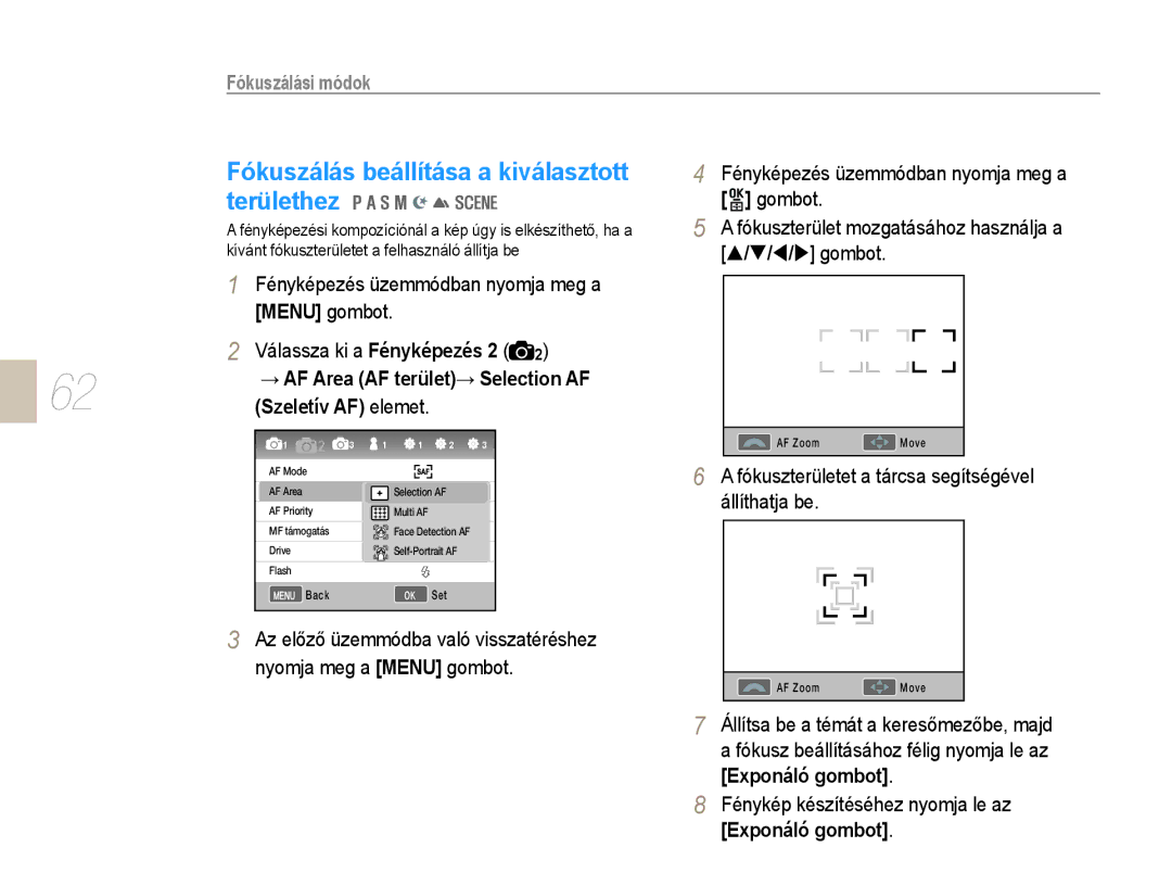 Samsung EV-NX10ZZBABCH Fókuszálás beállítása a kiválasztott, Területhez, W / X gombot, → AF Area AF terület→ Selection AF 