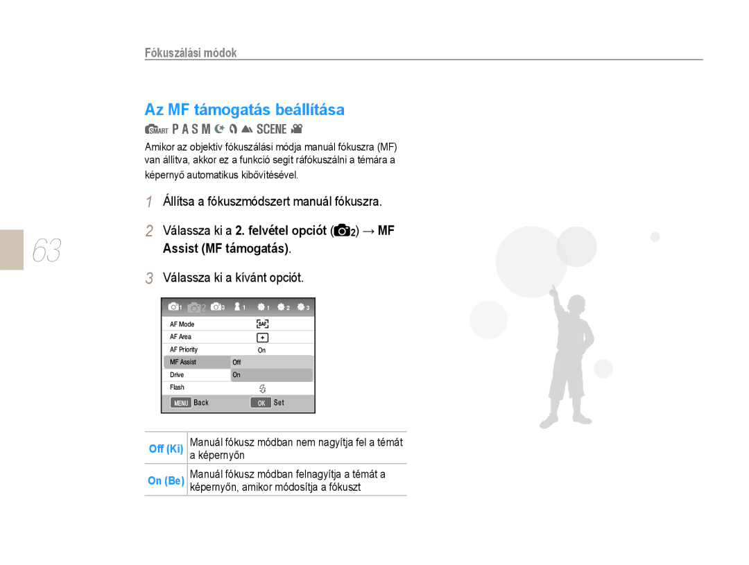Samsung EV-NX10ZZBABDE, EV-NX10ZZBABIT, EV-NX10ZZBCBHU Az MF támogatás beállítása, Állítsa a fókuszmódszert manuál fókuszra 
