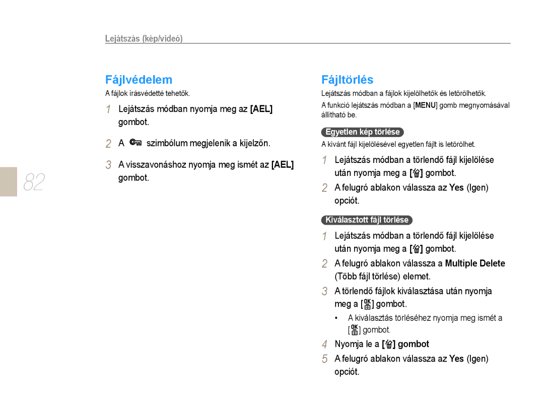 Samsung EV-NX10ZZBABHU manual FájlvédelemFájltörlés, Felugró ablakon válassza az Yes Igen opciót, Egyetlen kép törlése 