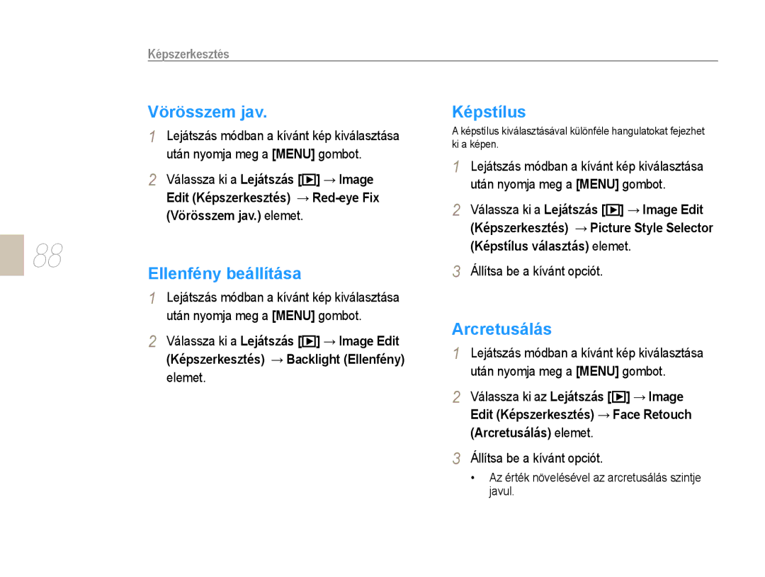 Samsung EV-NX10ZZBABPL, EV-NX10ZZBABDE manual Vörösszem jav, Ellenfény beállítása, Képstílus, Arcretusálás, Képszerkesztés 