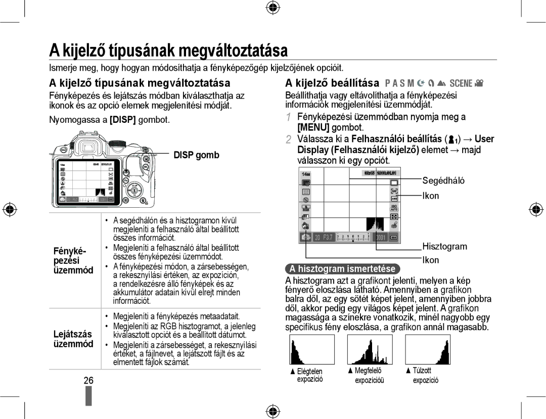 Samsung EV-NX10ZZBABHU manual Kijelző típusának megváltoztatása, Kijelző beállítása, Fényképezési üzemmódban nyomja meg a 