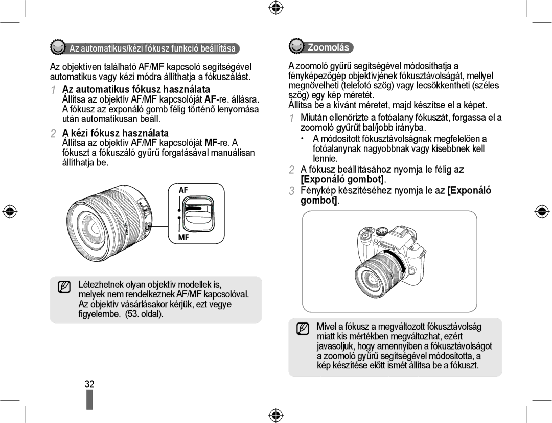 Samsung EV-NX10ZZBABPL, EV-NX10ZZBABDE, EV-NX10ZZBABIT manual Az automatikus/kézi fókusz funkció beállítása, Zoomolás 