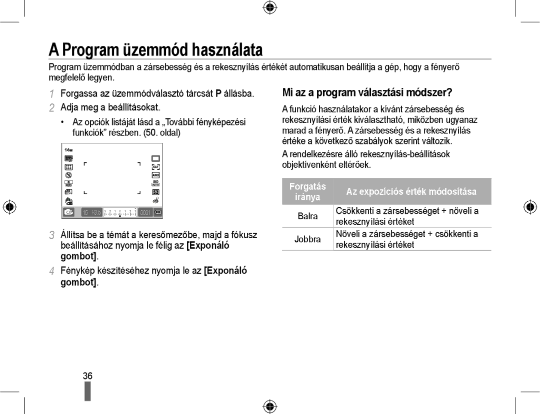 Samsung EV-NX10ZZBABIT Program üzemmód használata, Mi az a program választási módszer?, Adja meg a beállításokat, Forgatás 