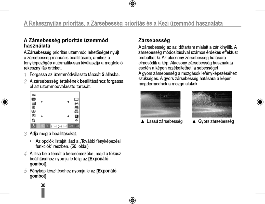 Samsung EV-NX10ZZBABCZ manual Zársebesség prioritás üzemmód használata, Fénykép készítéséhez nyomja le az Exponáló gombot 