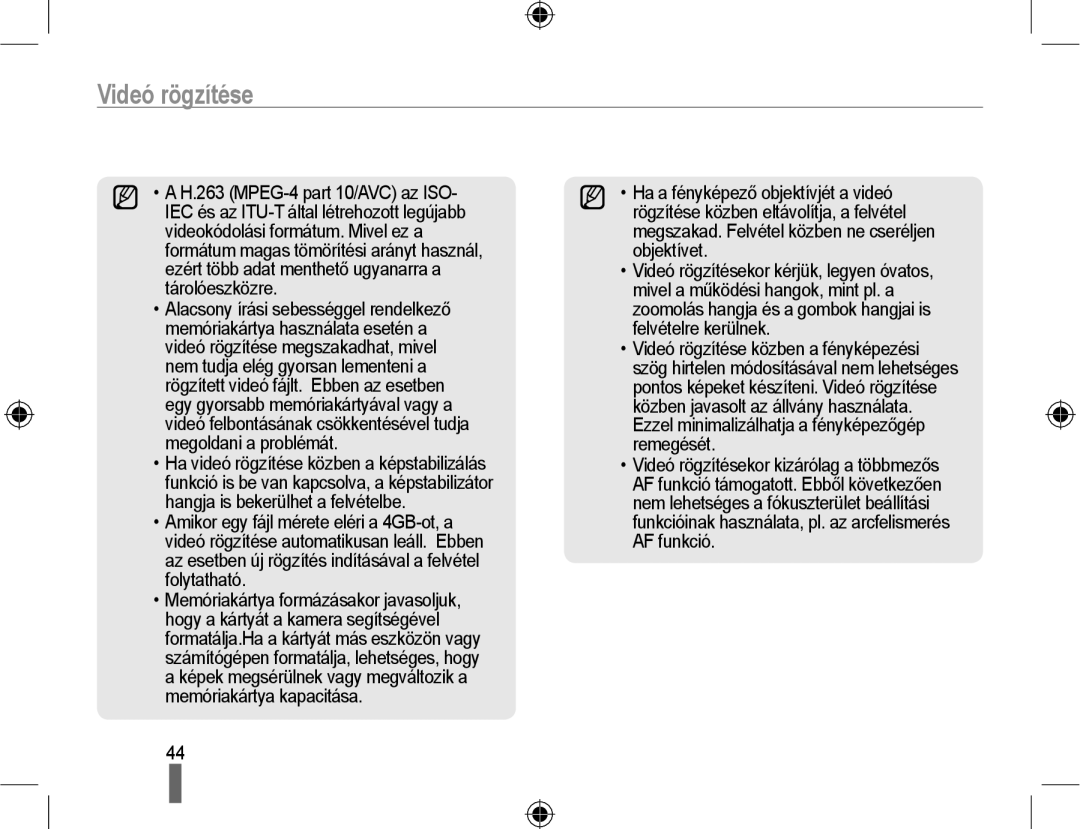 Samsung EV-NX10ZZBCBHU, EV-NX10ZZBABDE, EV-NX10ZZBABIT, EV-NX10ZZBABCZ, EV-NX10ZZBABPL, EV-NX10ZZBABHU manual Videó rögzítése 