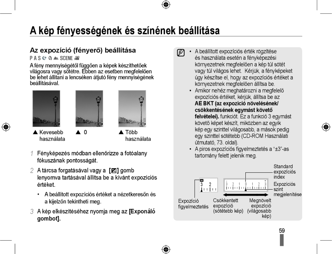Samsung EV-NX10ZZBABCZ Kép fényességének és színének beállítása, Az expozíció fényerő beállítása, Kevesebb Több Használata 