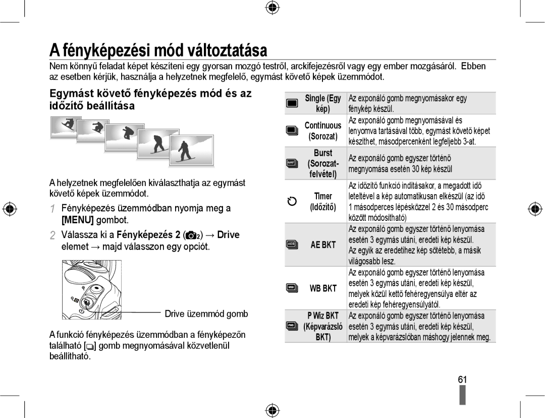 Samsung EV-NX10ZZBABHU manual Fényképezési mód változtatása, Egymást követő fényképezés mód és az, Időzítő beállítása 