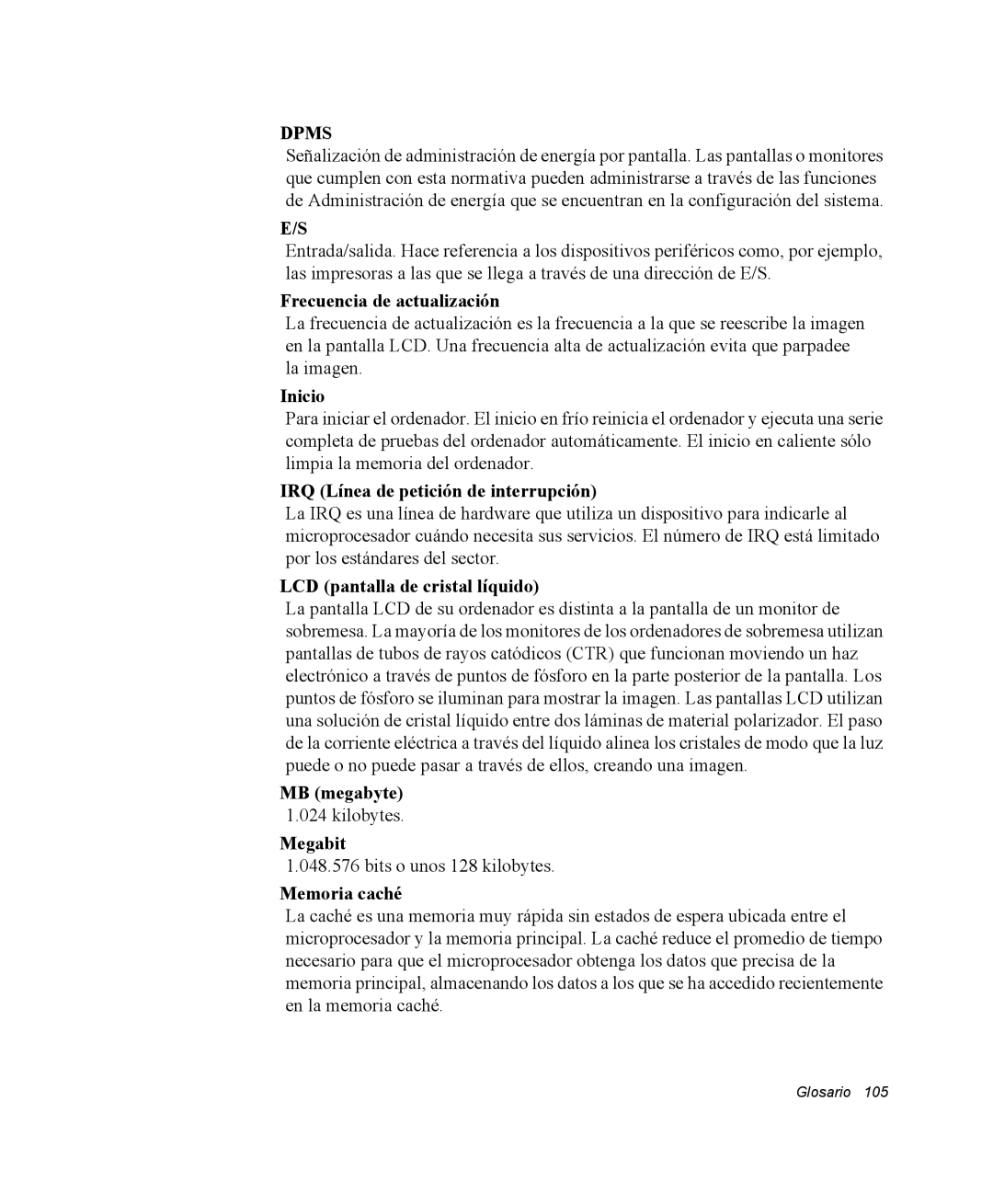 Samsung NX10RP0BG5/SES Frecuencia de actualización, Inicio, IRQ Línea de petición de interrupción, MB megabyte, Megabit 