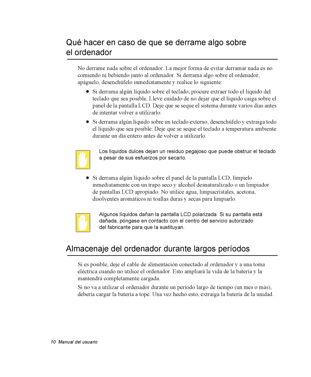 Samsung NX10RW85MZ/SES, EV-NX10ZZBABDE, NX10RH08M3/SES manual Qué hacer en caso de que se derrame algo sobre el ordenador 