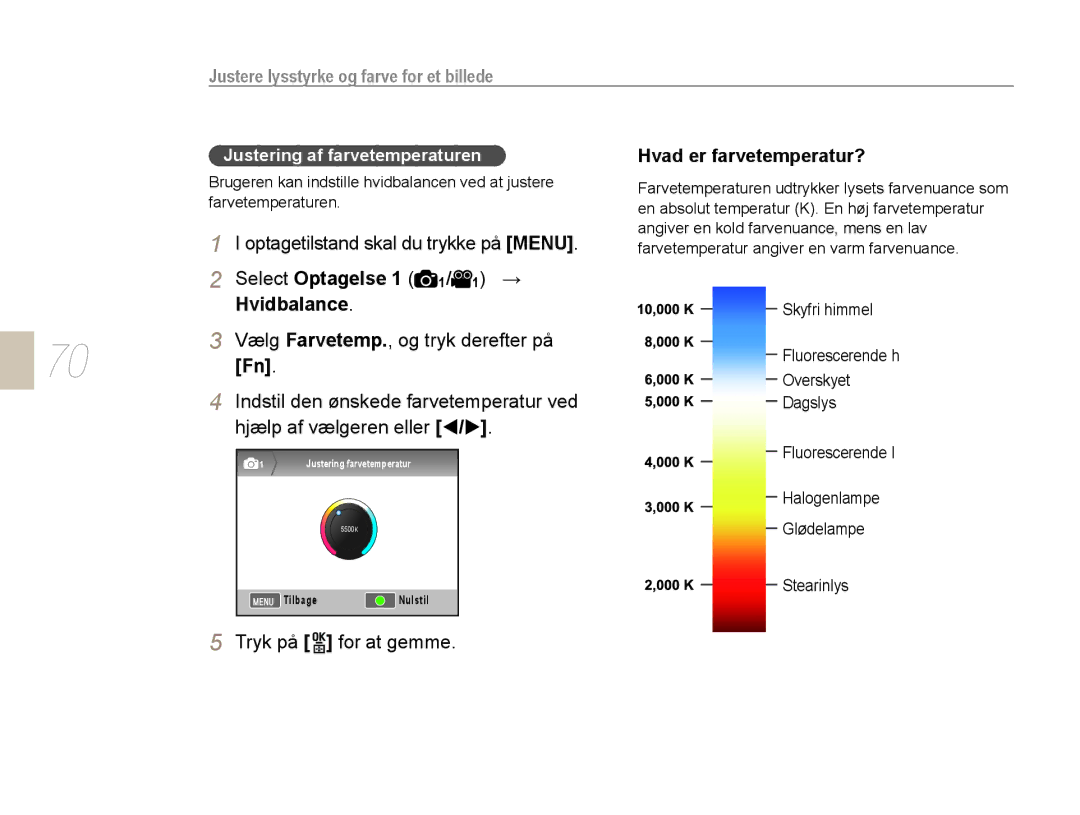 Samsung EV-NX10ZZBCBSE manual Select Optagelse 1 1/ 1 →, Vælg Farvetemp., og tryk derefter på, Tryk på For at gemme 