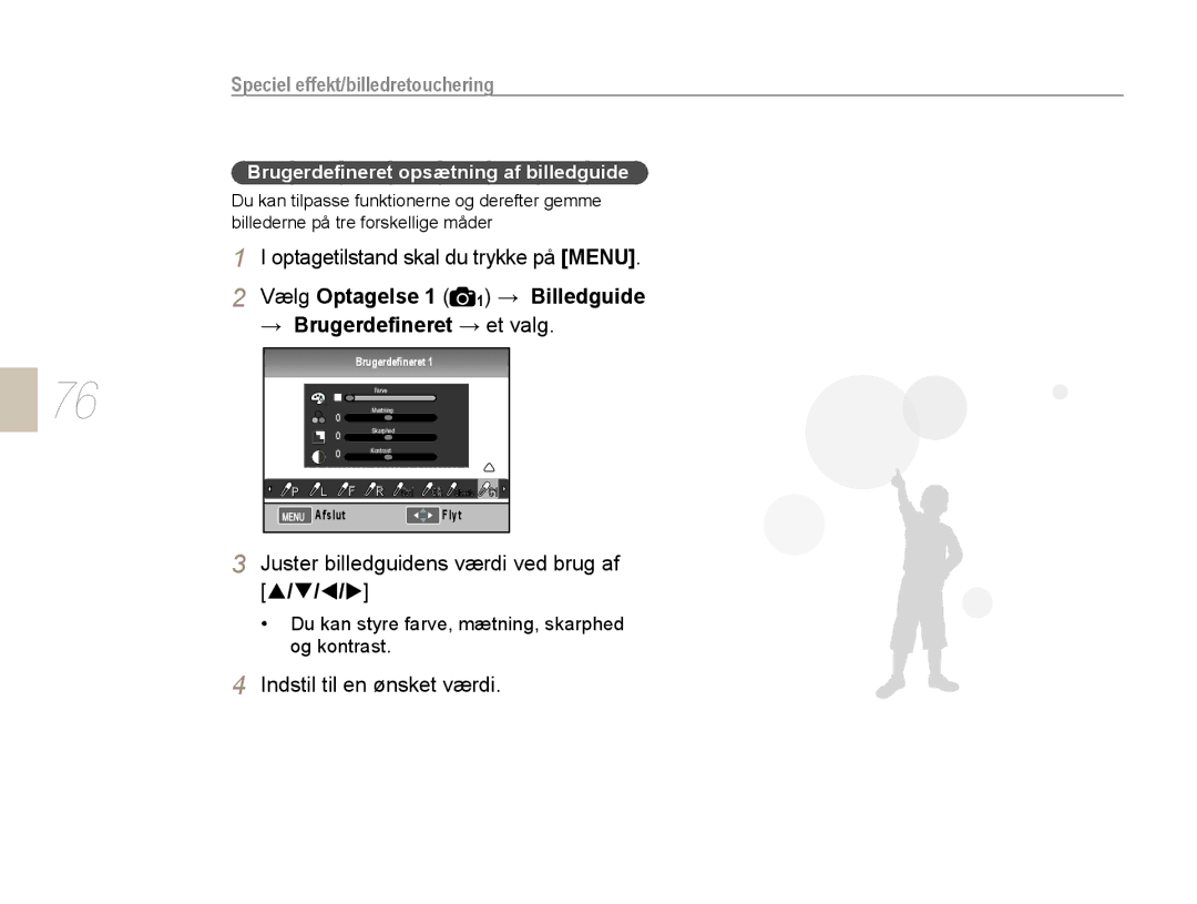 Samsung EV-NX10ZZBCBSE, EV-NX10ZZBABDK, EV-NX10ZZBABSE manual Vælg Optagelse 1 1 → Billedguide → Brugerdeﬁneret → et valg 