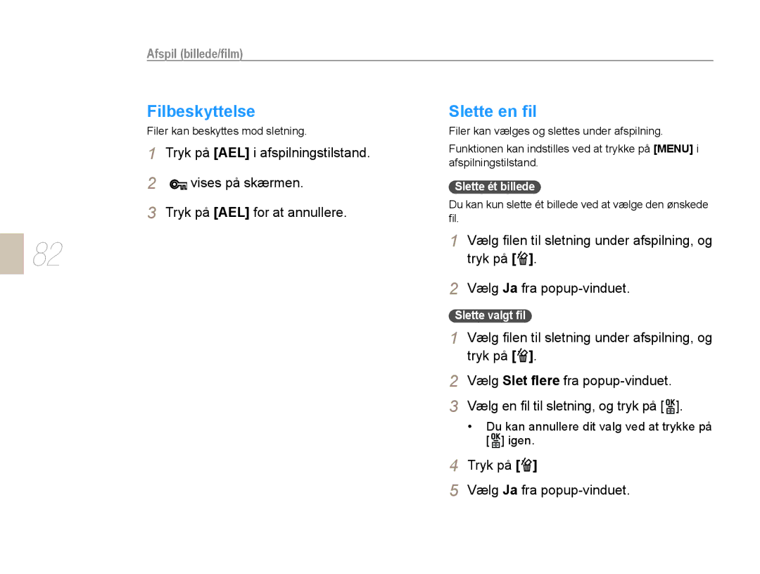 Samsung EV-NX10ZZBCBSE manual Filbeskyttelse, Tryk på Vælg Ja fra popup-vinduet, Slette ét billede, Slette valgt ﬁl 