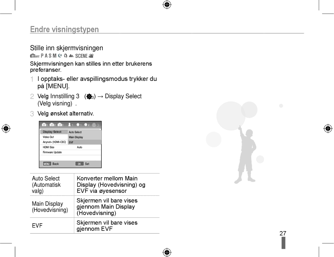 Samsung EV-NX10ZZBABDK Endre visningstypen, Stille inn skjermvisningen, Velg Innstilling 3 3 → Display Select Velg visning 