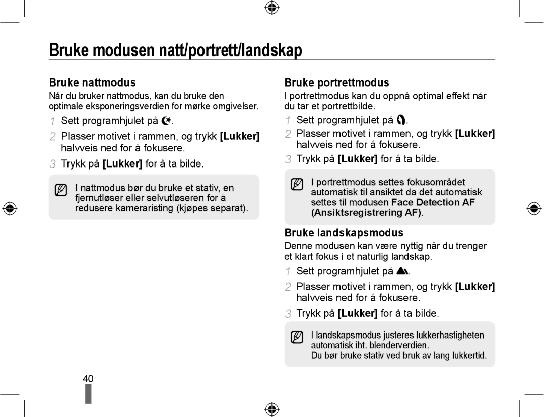 Samsung EV-NX10ZZBCBSE Bruke modusen natt/portrett/landskap, Bruke nattmodus, Bruke portrettmodus, Bruke landskapsmodus 