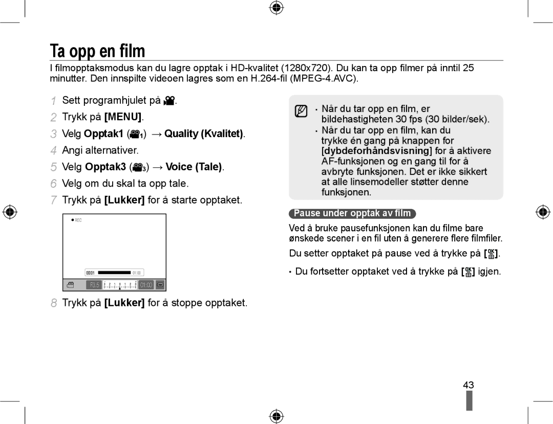 Samsung EV-NX10ZZBCBSE, EV-NX10ZZBABDK manual Ta opp en ﬁlm, Velg Opptak3 3 → Voice Tale, Pause under opptak av ﬁlm 