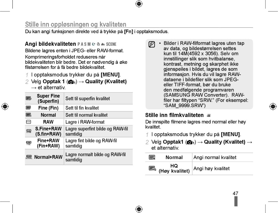 Samsung EV-NX10ZZBABSE manual Stille inn oppløsningen og kvaliteten, Angi bildekvaliteten, Stille inn ﬁlmkvaliteten 