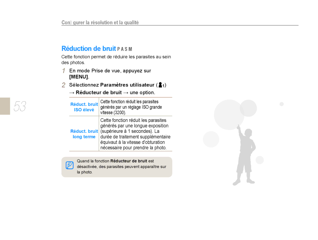 Samsung EV-NX10ZZBABUS, EV-NX10ZZBABZA, NX10-SEED/SEF manual Réduction de bruit, Con gurer la résolution et la qualité 