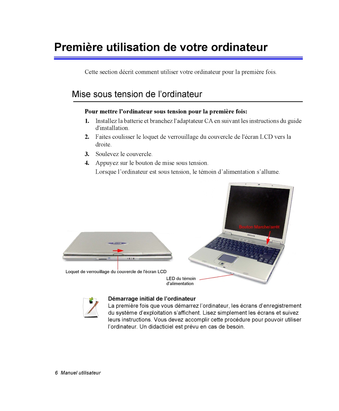 Samsung NX10RK0653/SEF, EV-NX10ZZBABZA manual Première utilisation de votre ordinateur, Mise sous tension de l’ordinateur 