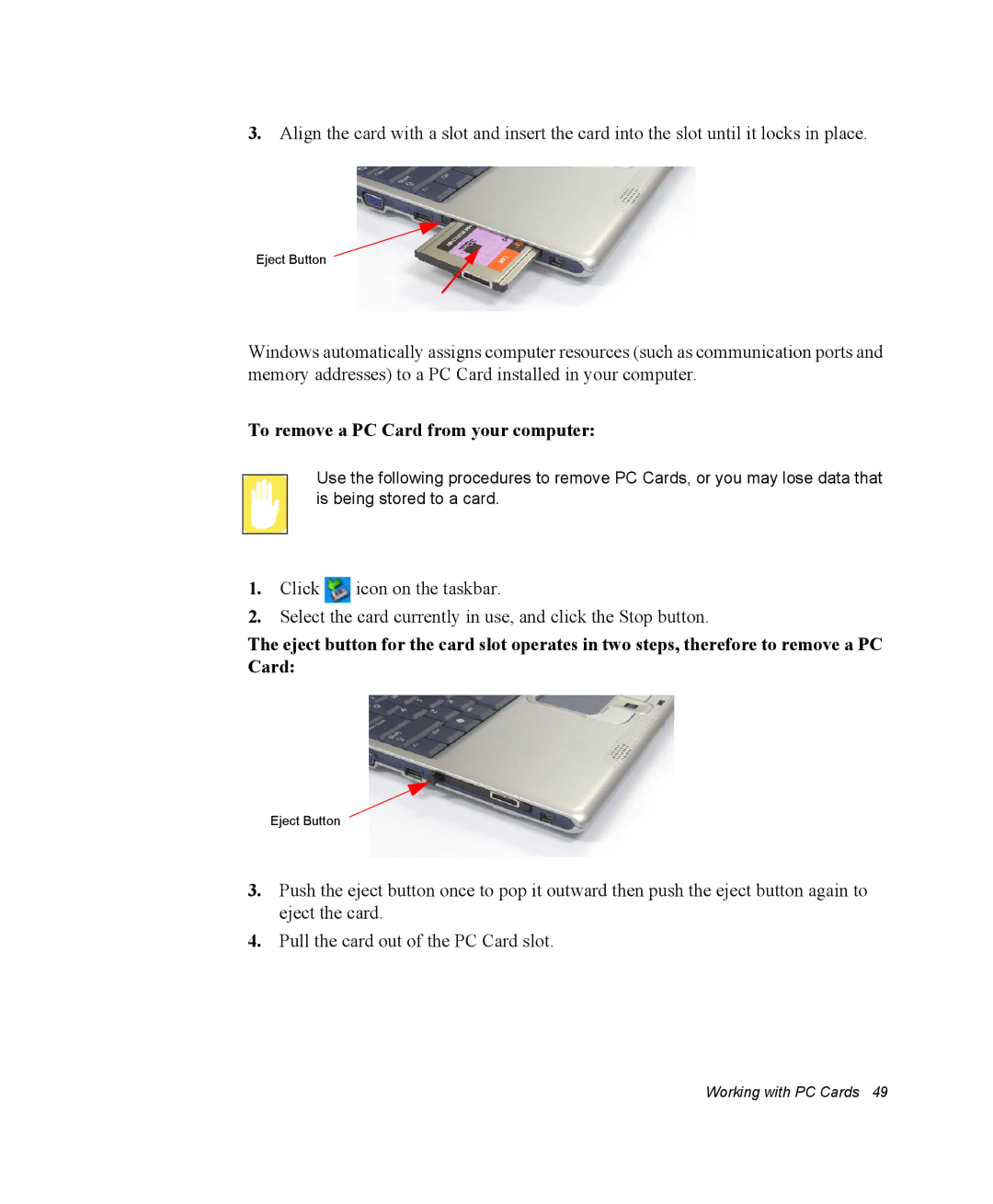 Samsung NX10RHZA03/SUK, EV-NX10ZZBABZA, NX10RP1N9W/SEG, NX10RP0BW9/SEG, NX10PRTV01/SEG To remove a PC Card from your computer 