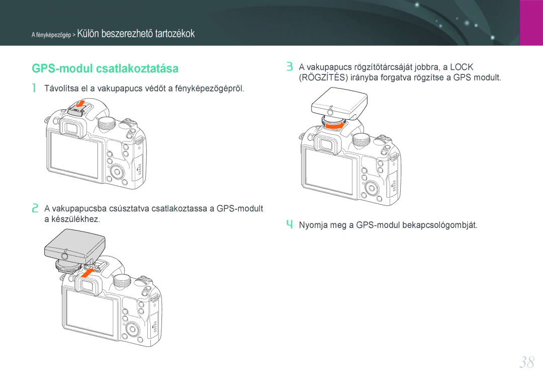 Samsung EV-NX11ZZBABDK, EV-NX11ZZBABSE manual GPS-modul csatlakoztatása, Vakupapucs rögzítőtárcsáját jobbra, a Lock 