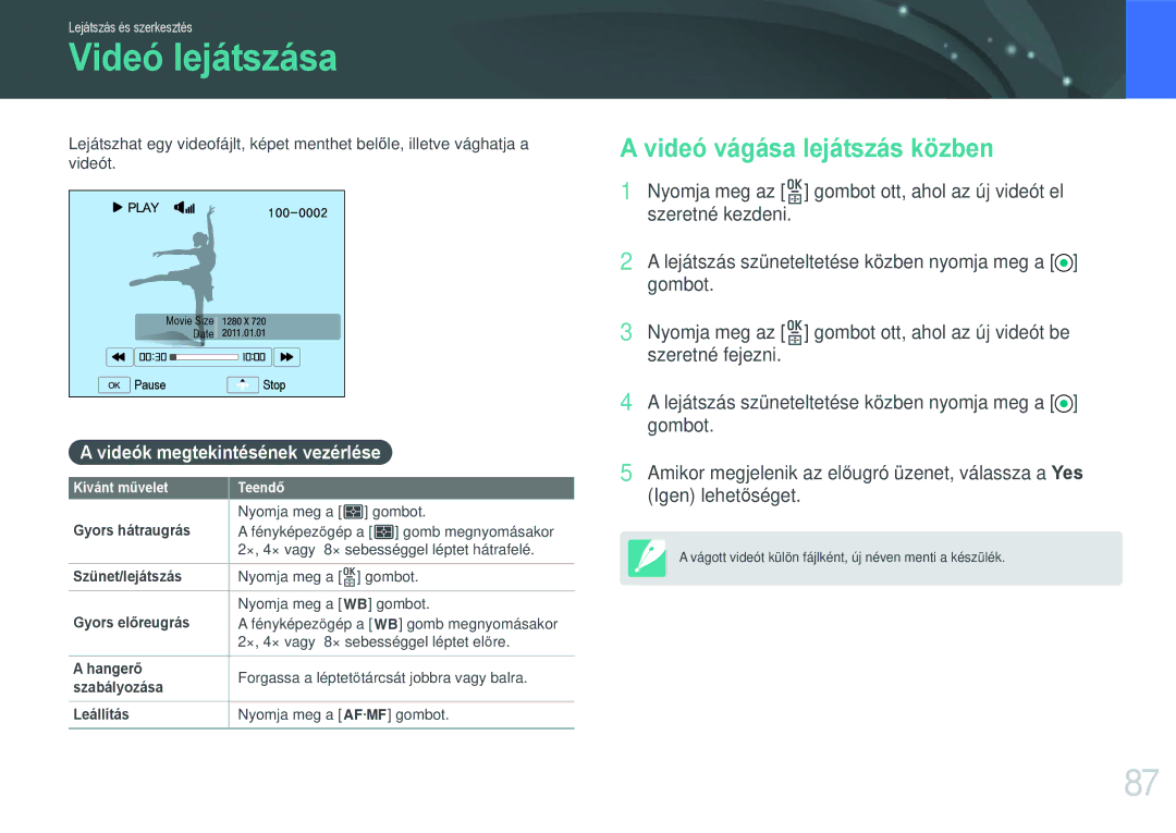 Samsung EV-NX11ZZBABSE, EV-NX11ZZBABDK Videó lejátszása, Videó vágása lejátszás közben, Videók megtekintésének vezérlése 