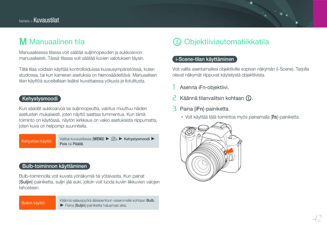 Samsung EV-NX11ZZBABSE manual Manuaalinen tila, Objektiiviautomatiikkatila, Kehystysmoodi, Bulb-toiminnon käyttäminen 