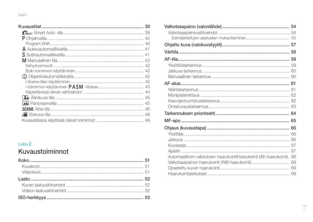 Samsung EV-NX11ZZBBBSE, EV-NX11ZZBABDK, EV-NX11ZZBABSE manual Kuvaustoiminnot 