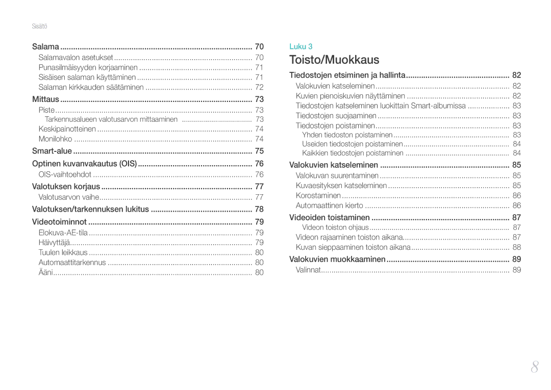 Samsung EV-NX11ZZBABDK, EV-NX11ZZBABSE, EV-NX11ZZBBBSE manual Toisto/Muokkaus 