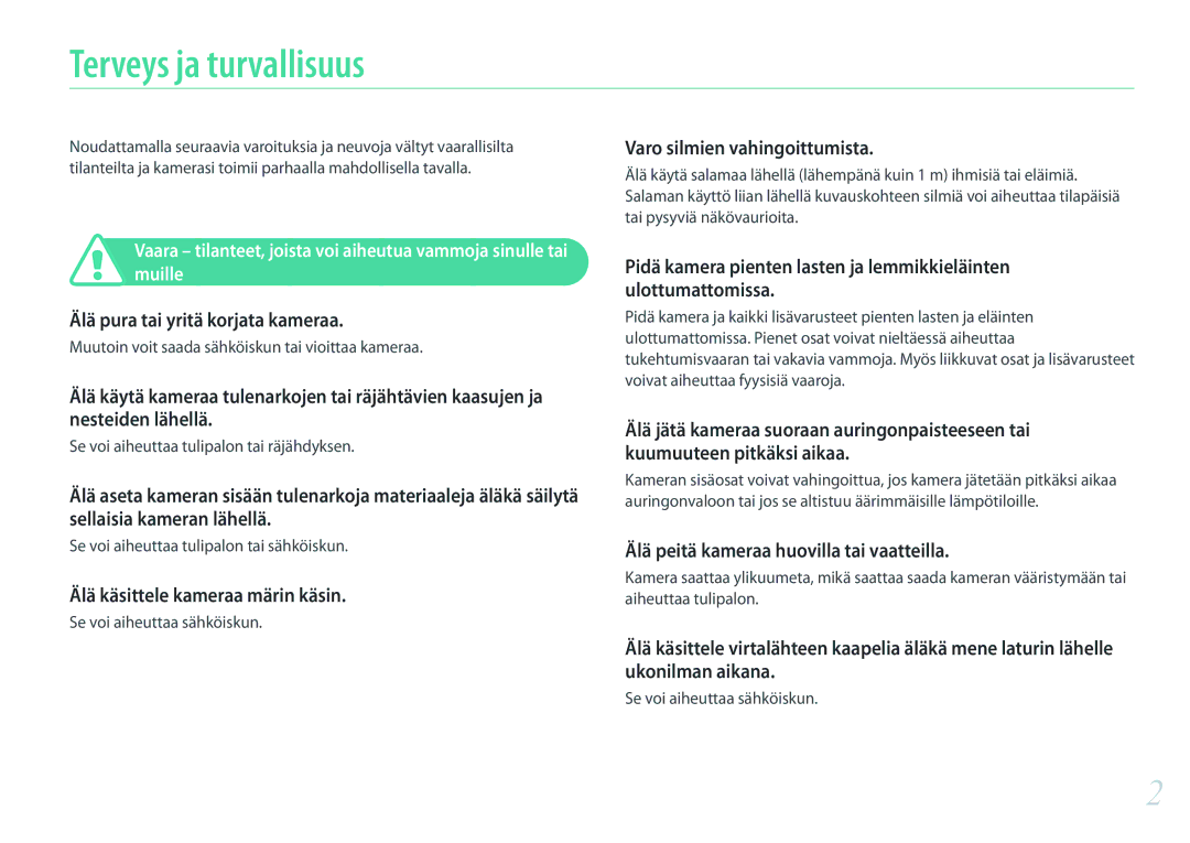 Samsung EV-NX2000BFWDK Terveys ja turvallisuus, Älä pura tai yritä korjata kameraa, Älä käsittele kameraa märin käsin 