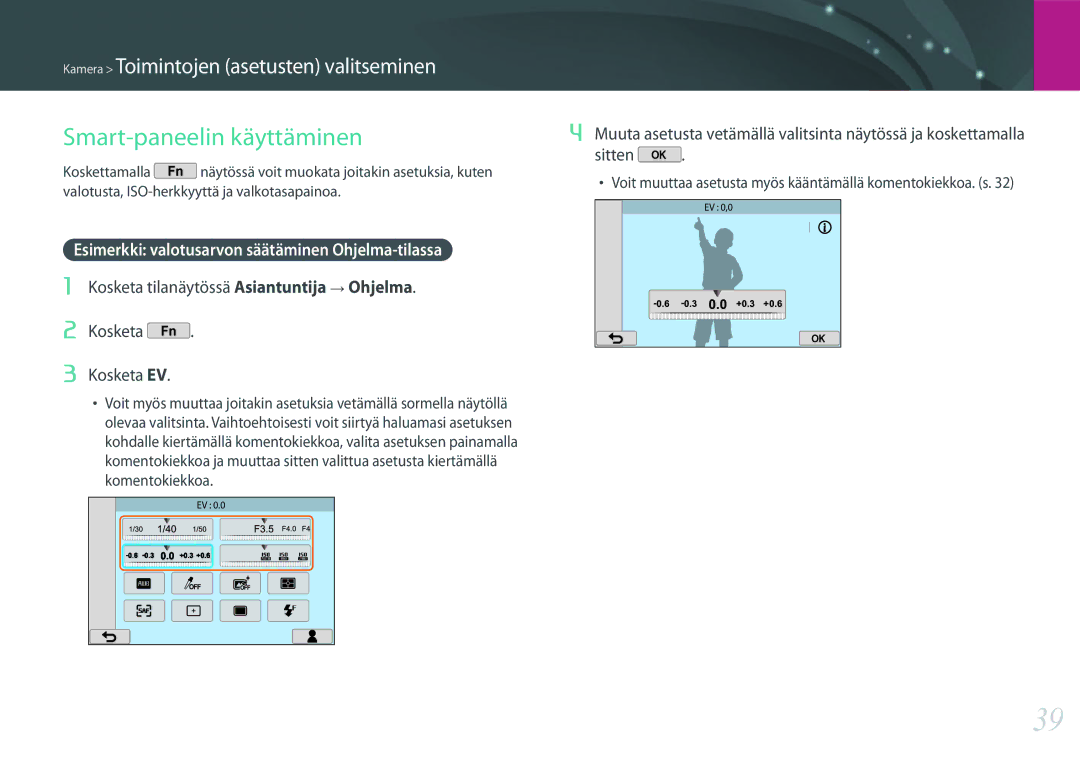 Samsung EV-NX2000BFWSE, EV-NX2000BJPDK manual Smart-paneelin käyttäminen, Esimerkki valotusarvon säätäminen Ohjelma-tilassa 