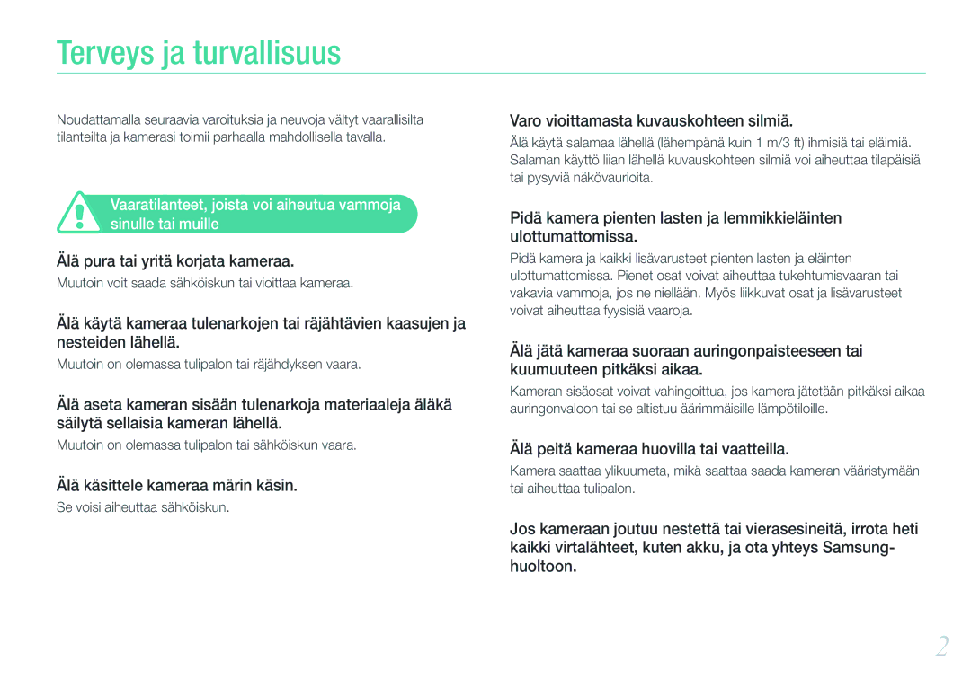 Samsung EV-NX200ZBSBDK Terveys ja turvallisuus, Älä pura tai yritä korjata kameraa, Älä käsittele kameraa märin käsin 
