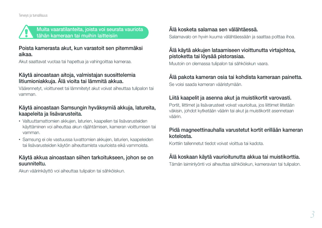 Samsung EV-NX200ZBSBSE Poista kamerasta akut, kun varastoit sen pitemmäksi aikaa, Älä kosketa salamaa sen välähtäessä 