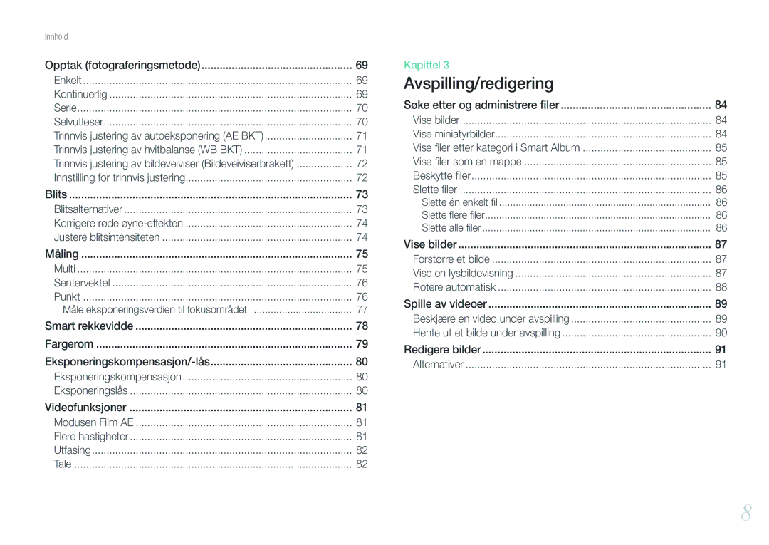 Samsung EV-NX200ZBSBDK manual Opptak fotograferingsmetode, Trinnvis justering av bildeveiviser Bildeveiviserbrakett 