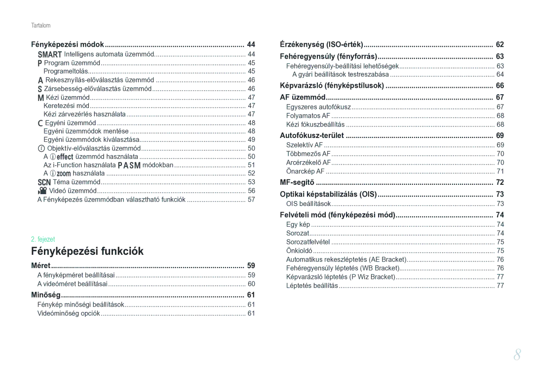 Samsung EV-NX20ZZBSBDK, EV-NX20ZZBSBSE, EV-NX20ZZBZBSE, EV-NX20ZZBSBHU manual Intelligens automata üzemmód, Üzemmód használata 