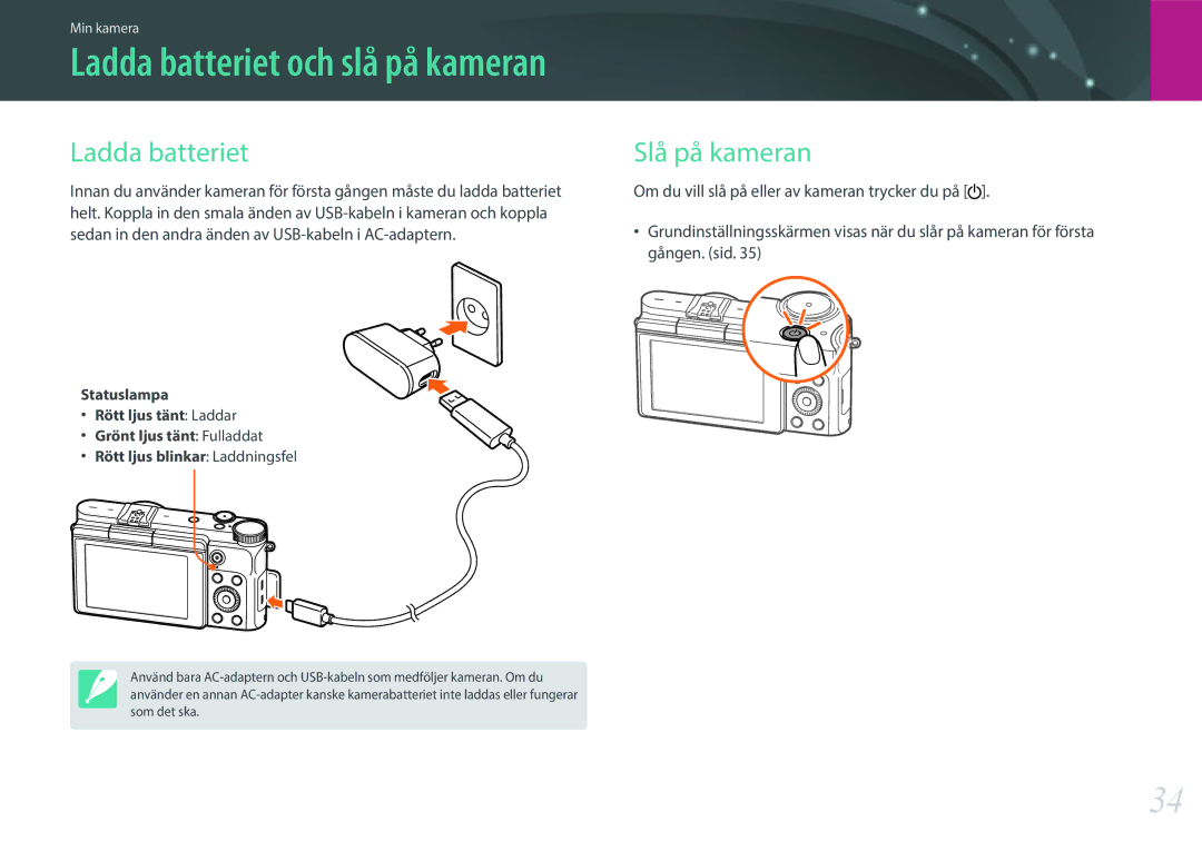 Samsung EV-NX3000BOISE, EV-NX3000BOHSE, EV-NX3000BOJDK, EV-NX3000BOJSE, EV-NX3000BOHDK manual Ladda batteriet, Slå på kameran 