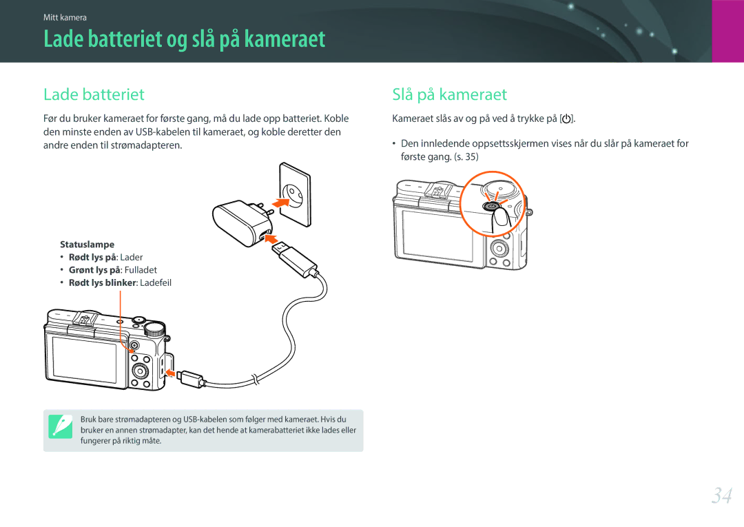 Samsung EV-NX3000BOISE manual Lade batteriet, Slå på kameraet, Statuslampe Rødt lys på Lader, Grønt lys på Fulladet 