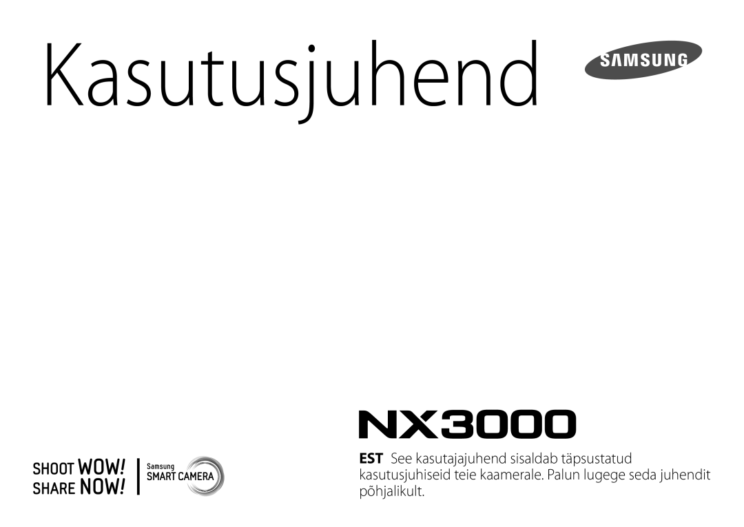 Samsung EV-NX3000BOHLV, EV-NX3000BOIDE, EV-NX3000BOILV manual Kasutusjuhend 