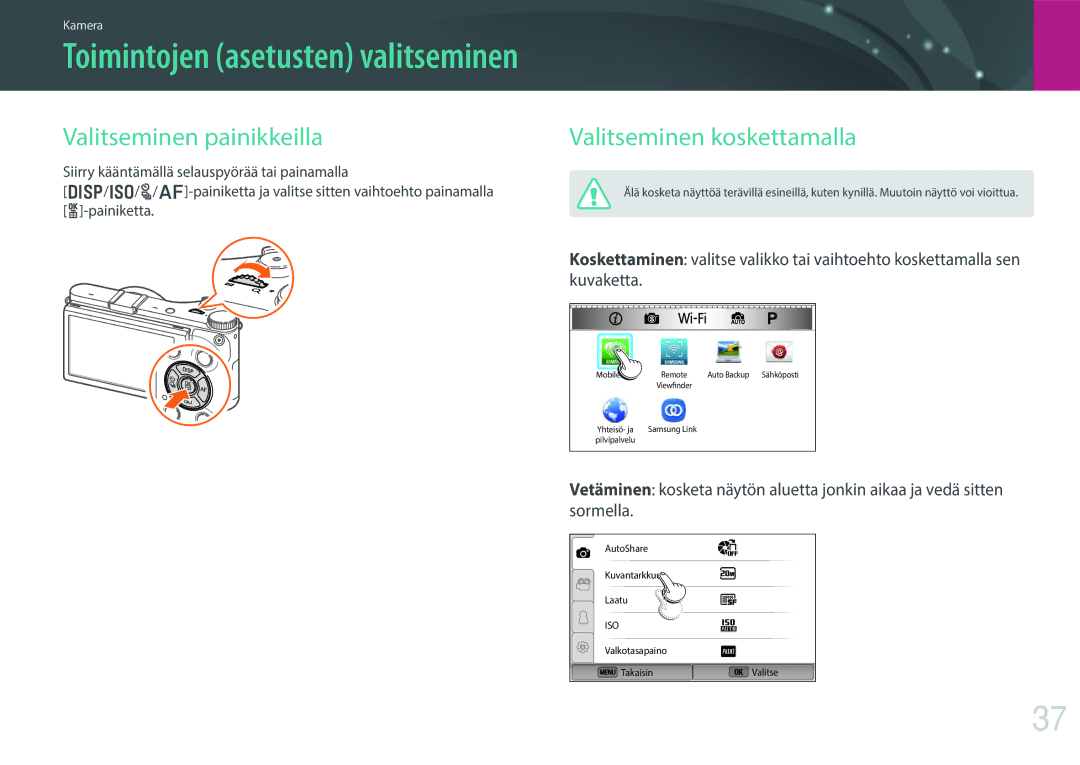 Samsung EV-NX300MBQUSE, EV-NX300MBSVSE, EV-NX300MBSTSE manual Valitseminen painikkeilla, Valitseminen koskettamalla 