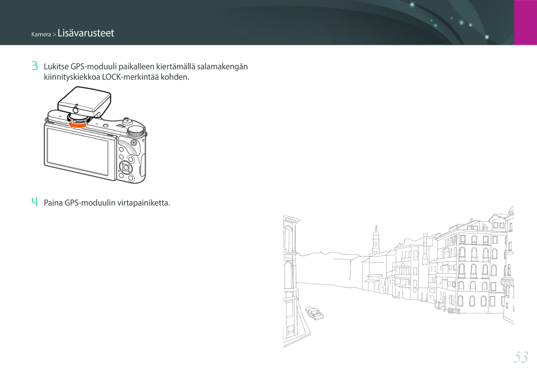 Samsung EV-NX300MBSVSE, EV-NX300MBSTSE, EV-NX300MBQUSE manual Paina GPS-moduulin virtapainiketta 